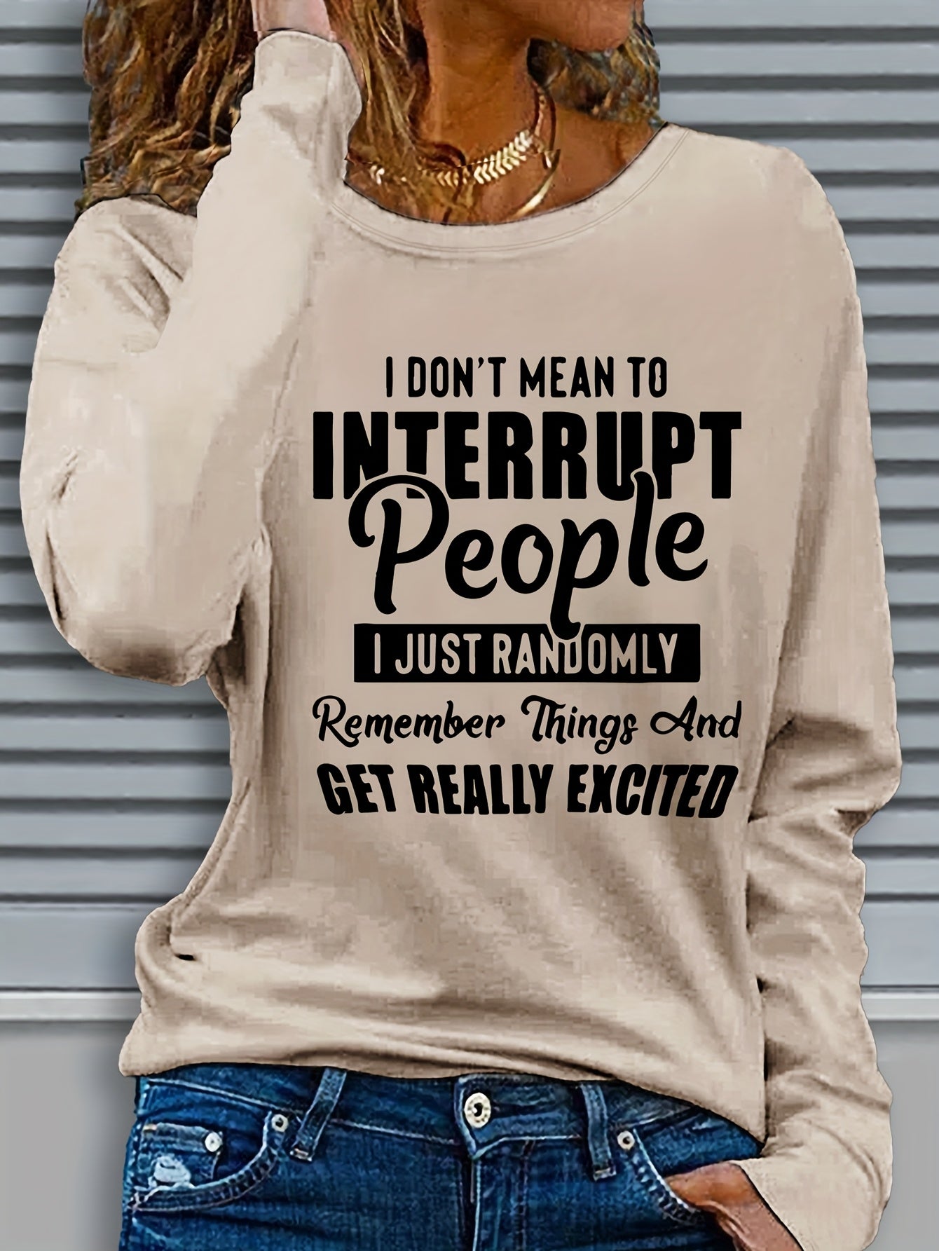 Women's Casual Long Sleeve Crew Neck T-Shirt with Bold "I Don't Mean to Interrupt People" Letter Print - White with Black Text, Regular Fit, Machine Washable, Autumn/Winter Fashion Top, Ladies T Shirts, Casual Attire, Relaxed Fit Shirt